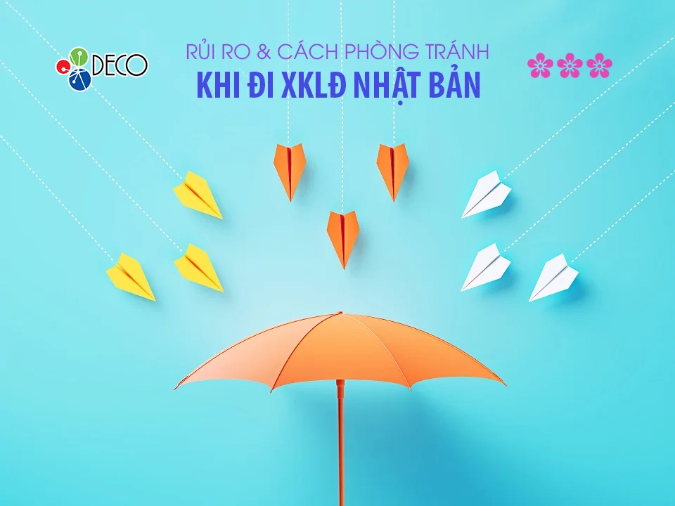 Rủi ro thường gặp khi đi xuất khẩu lao động Nhật Bản & cách phòng tránh