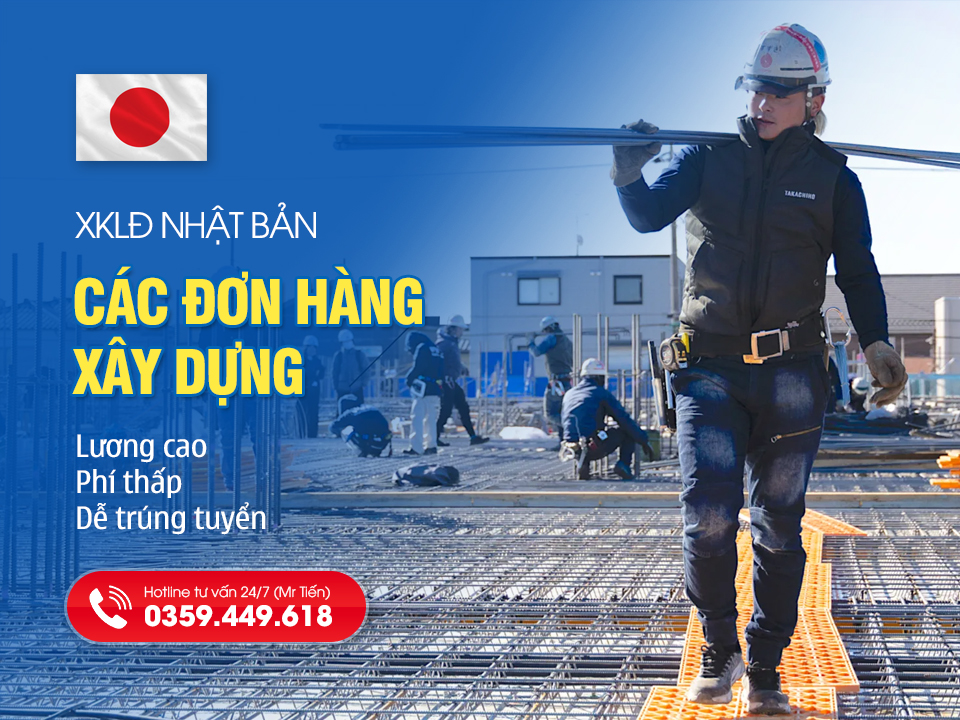 Tổng Hợp Các Đơn Hàng Xây Dựng Nhật Bản 2026: Lương Cao, Phí Thấp, Dễ Trúng Tuyển