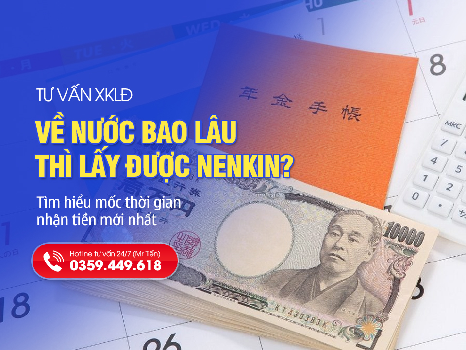 Về nước bao lâu thì lấy được Nenkin