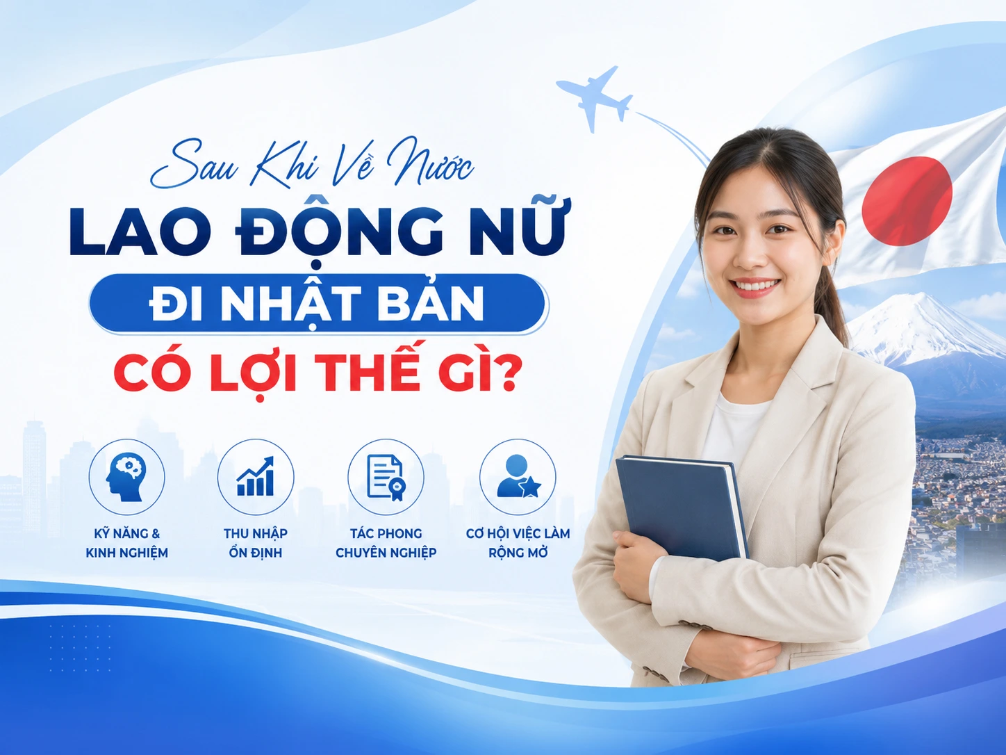 Sau Khi Về Nước, Lao Động Nữ Đi Nhật Bản Có Lợi Thế Gì?