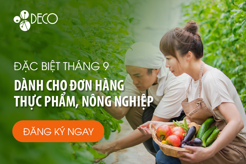  Ưu đãi ''KHỦNG" dành cho đơn hàng nông nghiệp, thực phẩm chỉ có tại DECO