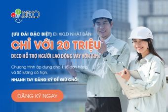 🎉 Chương trình Ưu đãi Đặc biệt | DECO hỗ trợ người lao động vay vốn 80%