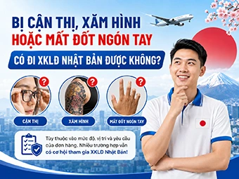 Bị Cận Thị Xăm Hình Hoặc Mất Đốt Ngón Tay Có Đi XKLĐ Nhật Bản Được Không: Giải Đáp Chi Tiết Từ Chuyên Gia Định Cư