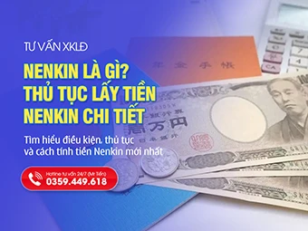 Nenkin Là Gì? Hướng Dẫn Thủ Tục Lấy Tiền Nenkin Nhật Bản Chi Tiết Từ A-Z
