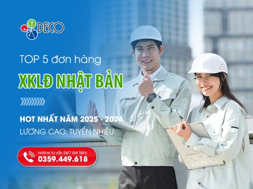 Top 5 đơn hàng XKLĐ Nhật Bản hot nhất 2025-2026: Lương cao, Tuyển nhiều | DECO